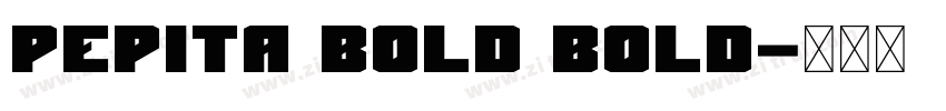 Pepita Bold Bold字体转换